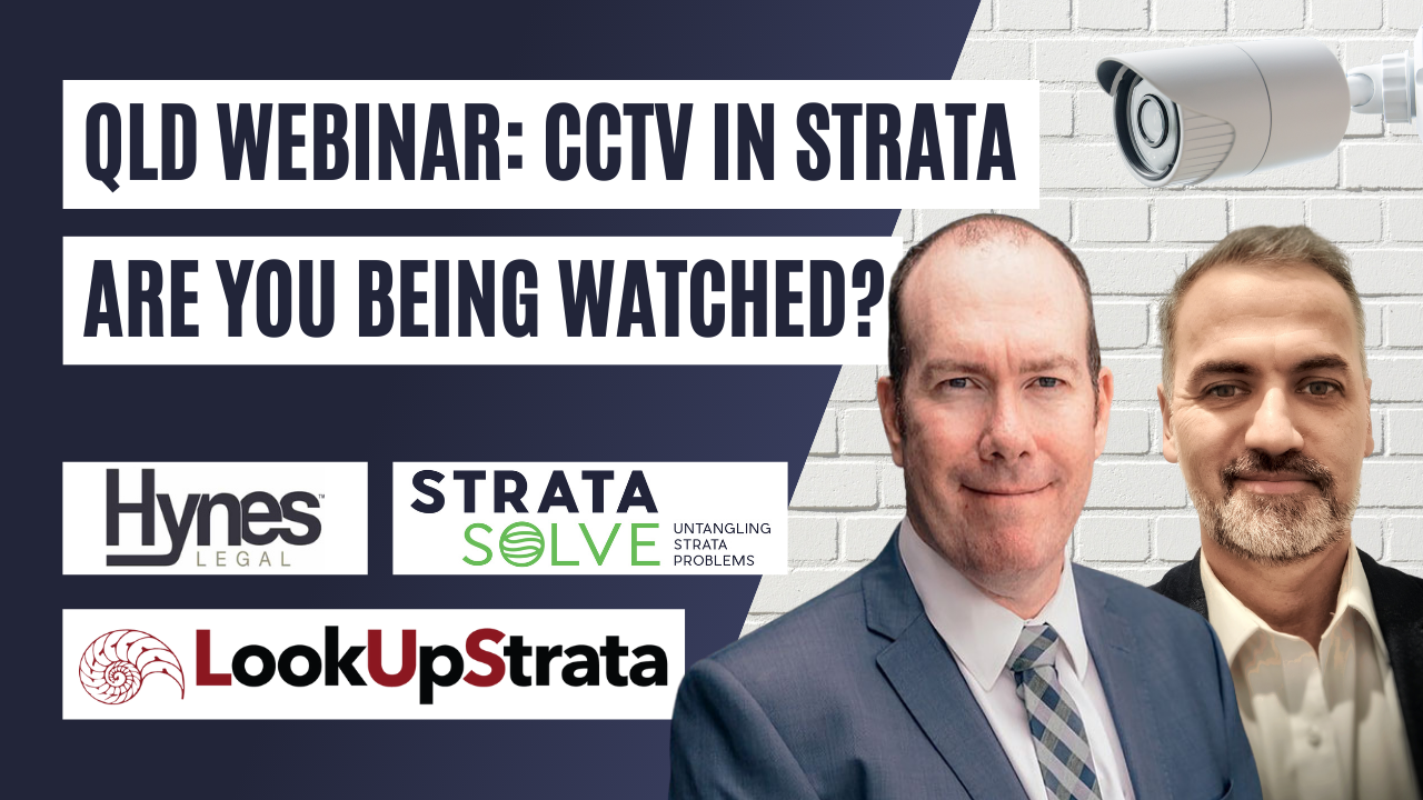 QLD: CCTV in Strata + Q&A | Frank Higginson, Hynes Legal + Chris Irons, Strata Solve – Nov 2021